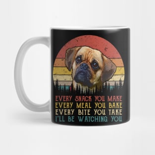 Vintage Every Snack You Make Every Meal You Bake Puggle Mug